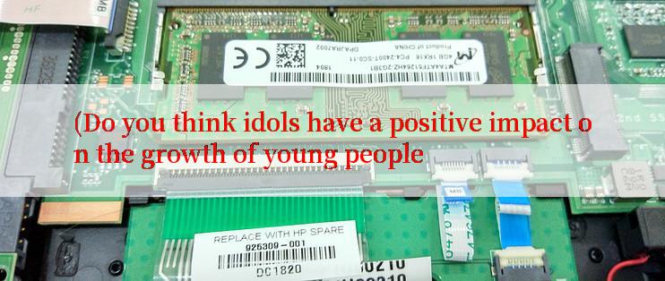 (Do you think idols have a positive impact on the growth of young people